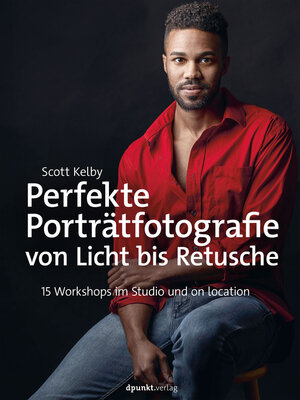 cover image of Perfekte Porträtfotografie von Licht bis Retusche